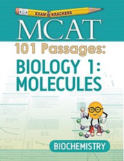 Cover of: Examkrackers MCAT 101 Passages : Biology 1 : Molecules: Biochemistry