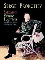 Cover of: Sarcasms, Visions Fugitives and Other Short Works for Piano