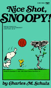 Cover of: Nice Shot, Snoopy!: Selected Cartoons from 'The Way of the Fussbudget Is not Easy', Vol. 3