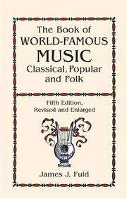 Cover of: The book of world-famous music by James J. Fuld