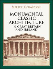 Cover of: Monumental Classic Architecture in Great Britain and Ireland by Albert E. Richardson