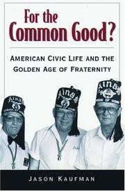 For the Common Good? by Jason Kaufman