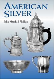 Cover of: American Silver by John Marshall Phillips, John Marshall Phillips