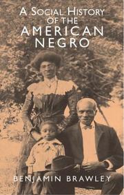 Cover of: A social history of the American Negro by Brawley, Benjamin Griffith