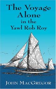 Cover of: The voyage alone in the yawl Rob Roy