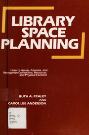 Cover of: Library space planning: how to assess, allocate, and reorganize collections, resources, and physical facilities