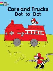 Cover of: Cars and Trucks Dot-to-Dot by Barbara Soloff Levy