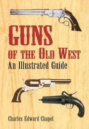 Cover of: Guns of the Old West by Charles Edward Chapel