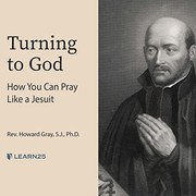 Cover of: Turning to God: How You Can Pray Like a Jesuit