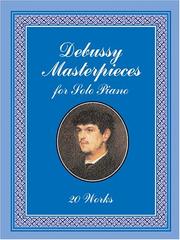 Cover of: Debussy Masterpieces for Solo Piano: 20 Works