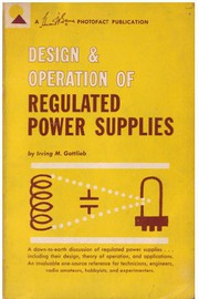 Cover of: Design and operation of regulated power supplies.