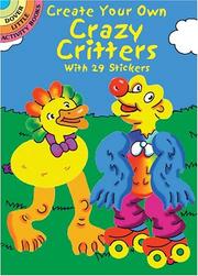 Cover of: Create Your Own Crazy Critters