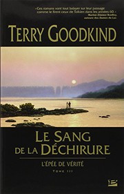 Cover of: L'Épée de Vérité T03 Le Sang de la Déchirure by Terry Goodkind