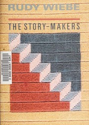 Cover of: The Story-Makers by Rudy Henry Wiebe