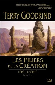 Cover of: L'Épée de Vérité T07 Les Piliers de la Création by Terry Goodkind