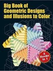Cover of: Big Book of Geometric Designs and Illusions to Color (Giant Books for Hours of Coloring Fun) by Dover Publications, Inc.