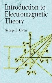 Cover of: Introduction to electromagnetic theory by George E. Owen