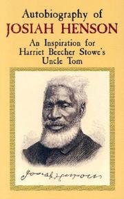 Cover of: Autobiography of Josiah Henson: an inspiration for Harriet Beecher Stowe's Uncle Tom