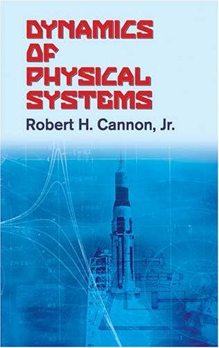 Dynamics of Physical Systems by Robert H., Jr. Cannon