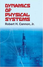 Cover of: Dynamics of Physical Systems by Robert H., Jr. Cannon
