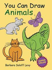 Cover of: You Can Draw Animals by Barbara Soloff Levy
