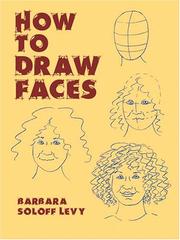 Cover of: How to Draw Faces by Barbara Soloff Levy