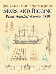 Cover of: Spars and rigging from Nautical routine, 1849 by John McLeod Murphy