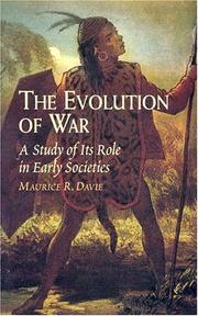 Cover of: The Evolution of War: A Study of Its Role in Early Societies
