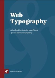 Cover of: Web Typography: A handbook for designing beautiful and effective typography in responsive websites