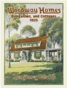 Wardway Homes, Bungalows, and Cottages, 1925 by Montgomery Ward & Co.