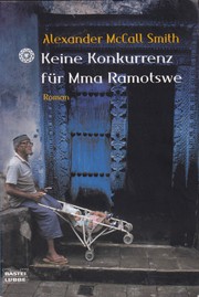 Cover of: Keine Konkurrenz für Mma Ramotswe: Roman