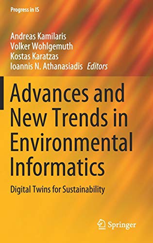 Advances and New Trends in Environmental Informatics by Andreas Kamilaris, Volker Wohlgemuth, Kostas Karatzas, Ioannis N. Athanasiadis