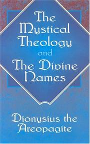 Cover of: The Mystical Theology and The Divine Names by Pseudo-Dionysius the Areopagite