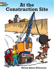Cover of: At the Construction Site by Steven James Petruccio