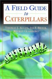 Cover of: Caterpillars in the Field and Garden by Thomas J. Allen, James P. Brock, Jeffrey Glassberg