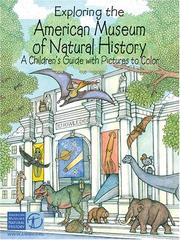 Cover of: Exploring the American Museum of Natural History: A Children's Guide with Pictures to Color