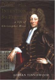 Cover of: His Invention So Fertile: A Life of Christopher Wren