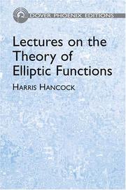 Cover of: Lectures on the theory of elliptic functions by Harris Hancock, Harris Hancock