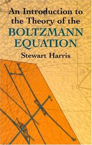 Cover of: An introduction to the theory of the Boltzmann equation