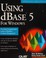 Cover of: Using dBase 5 for Windows