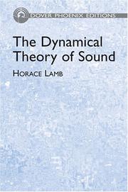 Cover of: The dynamical theory of sound by Sir Horace Lamb, Sir Horace Lamb