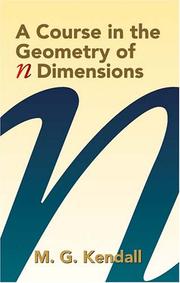 Cover of: The course in the geometry of n dimensions by Maurice G. Kendall
