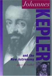 Cover of: Johannes Kepler and the New Astronomy (Oxford Portraits in Science) by James R. Voelkel