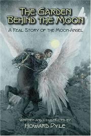 Cover of: The garden behind the moon: a real story of the Moon-Angel
