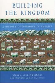 Cover of: Building the kingdom: a history of Mormons in America