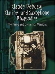 Cover of: Clarinet and Saxophone Rhapsodies: The Piano and Orchestral Versions in One Volume