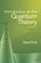 Cover of: Introduction to the quantum theory