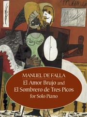 Cover of: El Amor Brujo and El Sombrero de Tres Picos for Solo Piano by Manuel de Falla