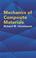 Cover of: Mechanics of Composite Materials