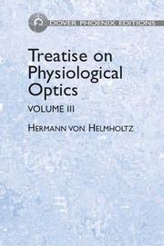 Cover of: Treatise on Physiological Optics, Volume III